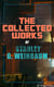 The Collected Works of Stanley G. Weinbaum - A Martian Odyssey, The Mad Moon, The Planet of Doubt, Tidal Moon, The Black Flame, The Dark Other, Dawn of Flame, The Point of View, The Worlds of If, The New Adam