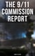 The 9/11 Commission Report: Complete Edition - Full and Complete Account of the Circumstances Surrounding the September 11, 2001 Terrorist Attacks