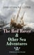 The Red Rover & Other Sea Adventures – 3 Novels in One Volume - From the Renowned Author of The Last of the Mohicans and the Leatherstocking Tales