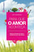 Para que o amor aconteça - Deixe as ilusões de lado e transforme sua vida afetiva