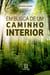 Em busca de um caminho interior - Os diversos modos de se encontrar com Deus e consigo mesmo