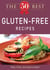 The 50 Best Gluten-Free Recipes - Tasty, fresh, and easy to make!