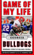 Game of My Life Georgia Bulldogs - Memorable Stories of Bulldog Football