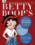 Betty Boop's Guide to a Bold and Balanced Life - Fun, Fierce, Fabulous Advice Inspired by the Animated Icon