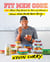 Fit Men Cook - 100+ Meal Prep Recipes for Men and Women—Always #HealthyAF, Never Boring
