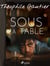 Sous la table