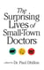 The Surprising Lives of Small-Town Doctors