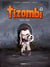 Tizombi Tome 1 : toujours affamé