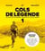 Cols de légende Tome 1 : 20 cols qui ont marque l'histoire du Tour de France