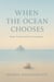 When the Ocean Chooses - The Cyclone Pyramids trilogy, #3