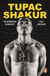 Tupac Shakur - The first and only Estate-authorised biography of the legendary artist