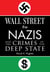 Wall Street, the Nazis, and the Crimes of the Deep State