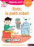 Regarde, je lis - Lecture CP Niveau 2 - Robi le petit robot