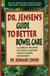 Dr. Jensen's Guide to Better Bowel Care - A Complete Program for Tissue Cleansing through Bowel Management