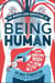 The Marvellous Adventure of Being Human - Your Amazing Body and How to Live in it