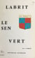 Labrit, Le Sen, Vert - Recherches historiques
