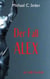 Der Fall Alex - ein seelischer Mordversuch