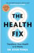 The Health Fix - Transform your Health in 8 Weeks