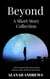 Beyond: A Short Story Collection
