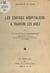 Les édifices hospitaliers à travers les âges - Conférence faite au Palais de la découverte, le 7 mars 1953