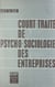 Court traité de psycho-sociologie des entreprises - Adaptation de l'homme à l'entreprise et de l'entreprise à l'homme