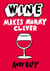 Wine Makes Mummy Clever