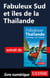 Fabuleux sud et îles de la Thaïlande