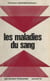 Les maladies du sang