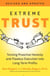 Extreme Trust - Turning Proactive Honesty and Flawless Execution into Long-Term Profits, Revised