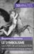 Le symbolisme ou l'art de la suggestion - Vers une révolution du langage poétique