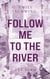 Follow me to the River - Der Turm (Das spannende Finale der Young-Adult Krimithriller Dilogie)