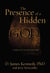 The Presence of a Hidden God - Evidence for the God of the Bible