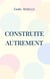 Construite autrement - 20 ans pour devenir moi