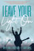 Leave Your Light On: The Musical Mantra Left Behind by an Illuminating Spirit