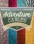 Adventure Cables - Brave New Stitch Crossings and 19 Knitting Patterns