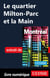 Le quartier Milton-Parc et la Main