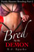 Bred By The Demon: Fertile Monster Breeding Part 2 - Fertile Monster Breeding, #2