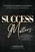 Success Matters