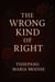 The Wrong Kind of Right