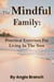 The Mindful Family: Practical Exercises for Living in the Now