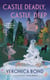 Castle Deadly, Castle Deep