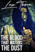 The Blood that Waters the Dust