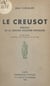 Le Creusot - Berceau de la grande industrie française