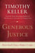 Generous Justice - How God's Grace Makes Us Just