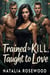 Trained to Kill, Taught to Love: A Twisted Military Reverse Harem Where Enemies Become Mine - Alpha Code: Red