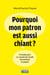 Pourquoi mon patron est aussi chiant? - POURQUOI MON PATRON EST AUSSI CHIA [NUM]
