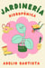 Jardinería hidropónica: Una guía completa para principiantes para la construcción de un sistema hidropónico de jardinería, el cultivo de verduras, frutas, hierbas y más