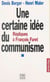 Une certaine idée du communisme : répliques à François Furet