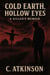 Cold Earth, Hollow Eyes