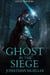 Ghost in the Siege - Ghost Armor, #6